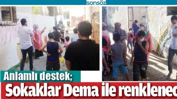 SOKAKLAR DEMA İLE RENKLENECEK