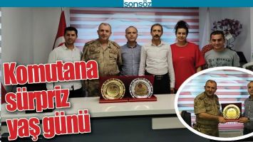 KOMUTANA S&Uuml;RPRİZ YAŞ G&Uuml;N&Uuml;