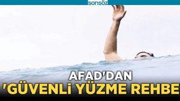 AFAD'TAN G&Uuml;VENLİ Y&Uuml;ZME REHBERİ