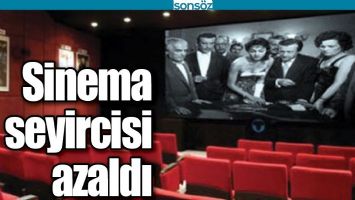 SİNEMA SEYİRCİSİ AZALDI