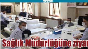 SAĞLIK M&Uuml;D&Uuml;RL&Uuml;Ğ&Uuml;NE ZİYARET