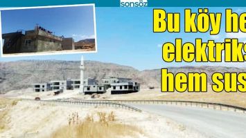 BU K&Ouml;Y HEM ELEKTRİKSİZ HEM SUSUZ