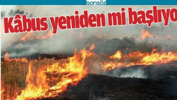 K&Acirc;BUS YENİDEN Mİ BAŞLIYOR?