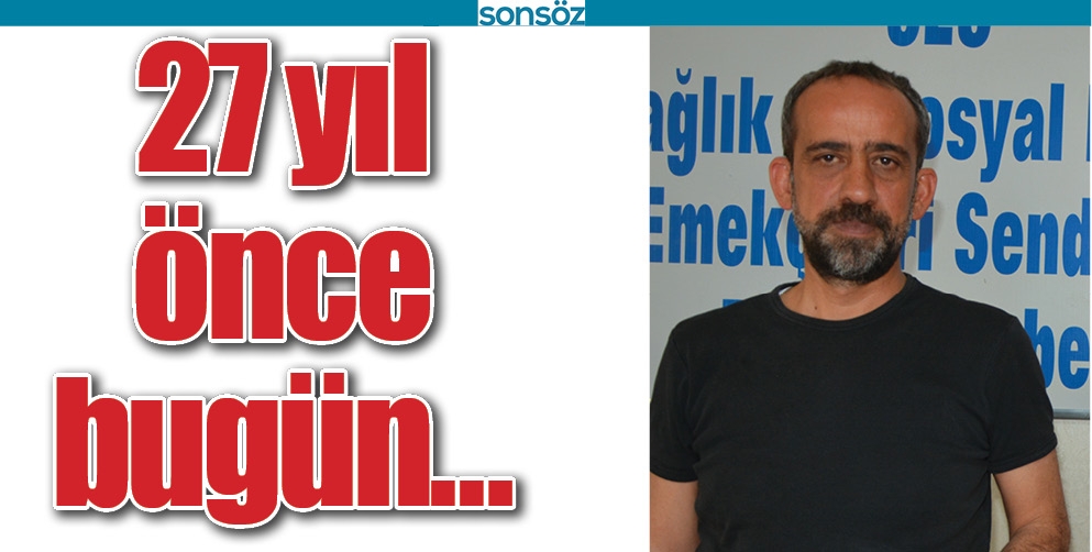 27 YIL &Ouml;NCE BUG&Uuml;N&hellip;