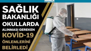 OKULLARDA ALINMASI GEREKEN &Ouml;NLEMLERİNİ BELİRLEDİ