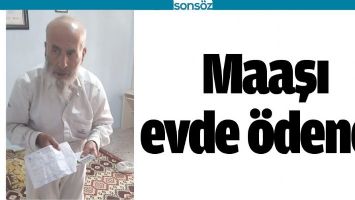 MAAŞI EVDE &Ouml;DENDİ