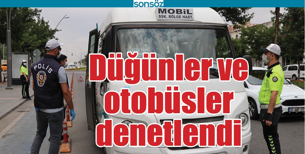 D&Uuml;Ğ&Uuml;NLER VE OTOB&Uuml;SLER DENETLENDİ
