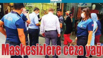 MASKESİZLERE CEZA YAĞDI!