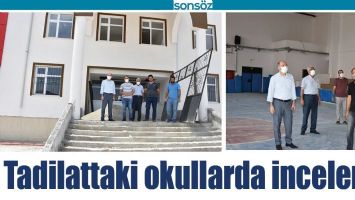 TADİLATTAKİ OKULLARDA İNCELEME