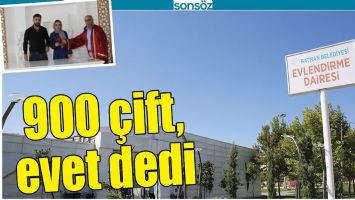 900 &Ccedil;İFT, EVET DEDİ