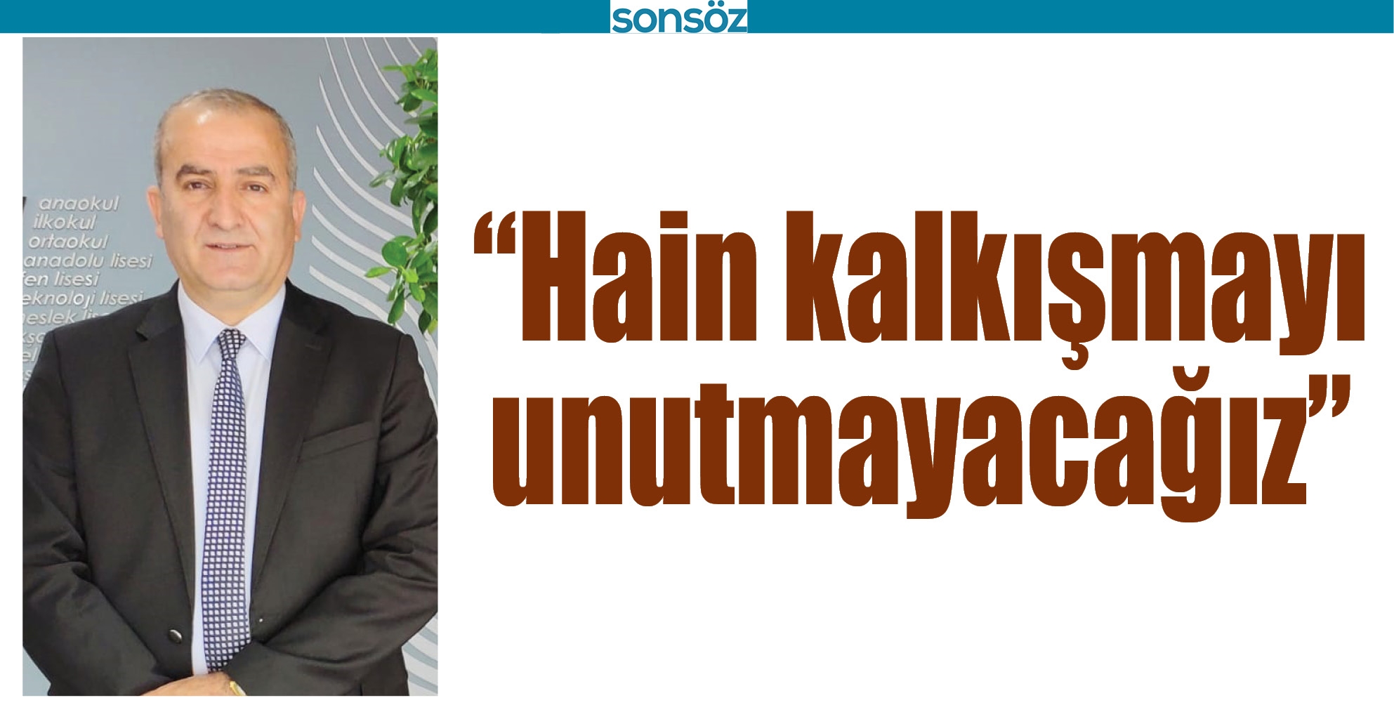 &ldquo;HAİN KALKIŞMAYI UNUTMAYACAĞIZ&rdquo;
