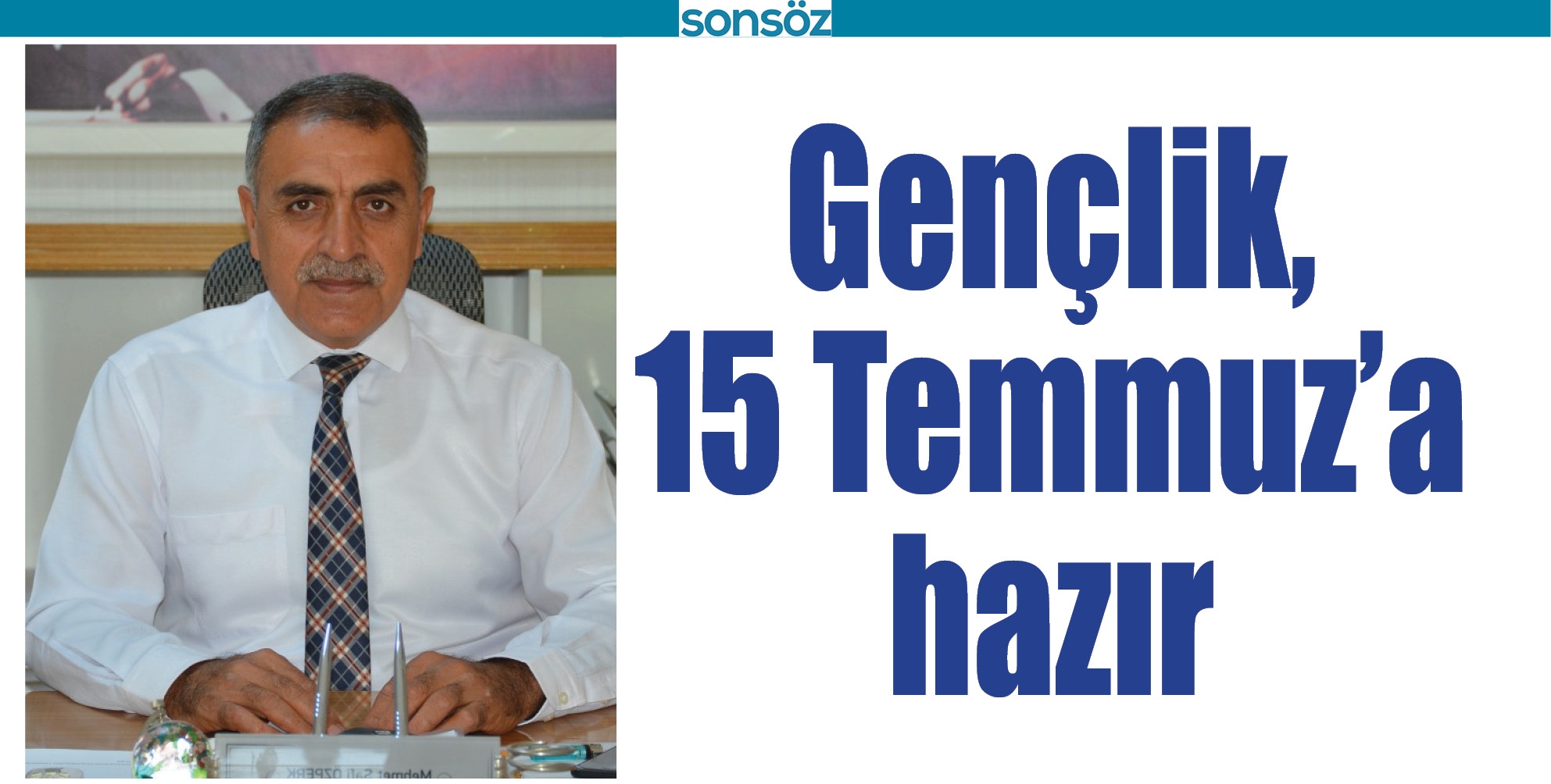GEN&Ccedil;LİK, 15 TEMMUZ&rsquo;A HAZIR