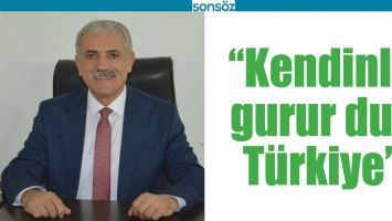 &ldquo;KENDİNLE GURUR DUY T&Uuml;RKİYE&rdquo;