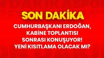 Son Dakika: Cumhurbaşkanı Erdoğan, Kabine toplantısı sonrası konuşuyor