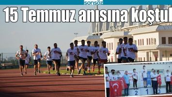 15 TEMMUZ ANISINA KOŞTULAR
