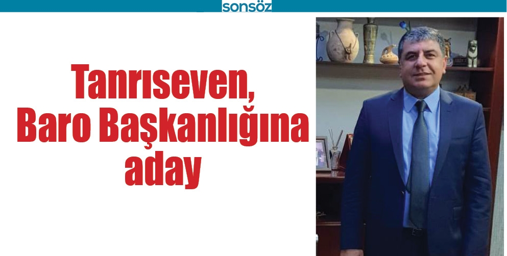 TANRISEVEN, BARO BAŞKANLIĞINA ADAY