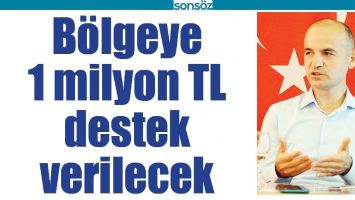 B&Ouml;LGEYE 1 MİLYON TL DESTEK VERİLECEK