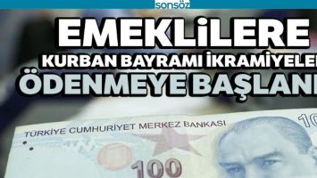 EMEKLİLERE KURBAN BAYRAMI İKRAMİYELERİ &Ouml;DENMEYE BAŞLANDI
