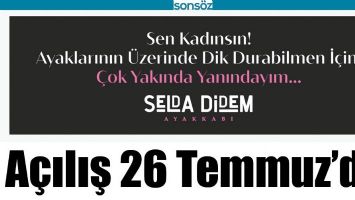 A&Ccedil;ILIŞ 26 TEMMUZ&rsquo;DA