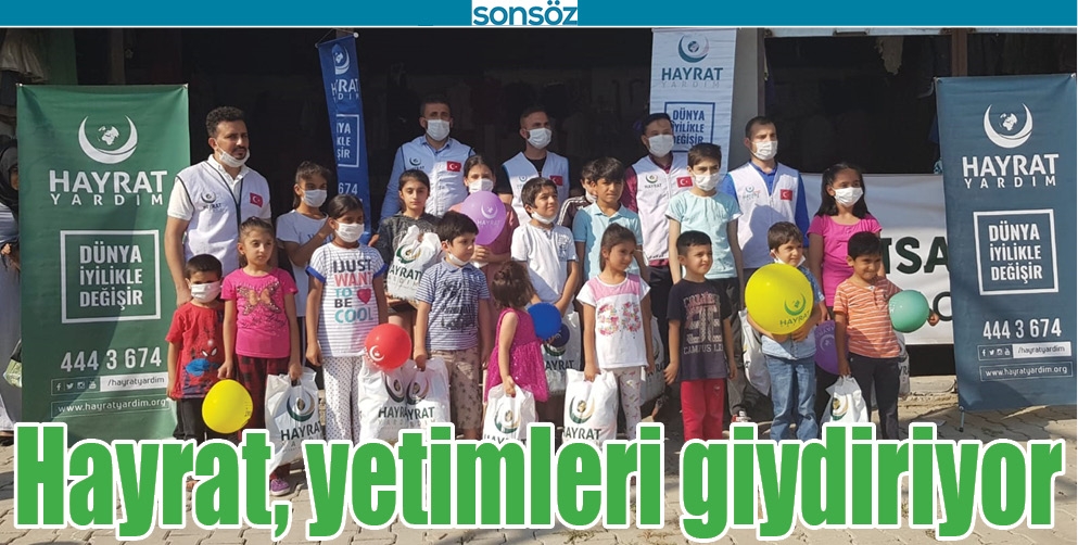 HAYRAT, YETİMLERİ GİYDİRİYOR