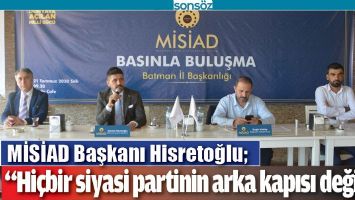 &ldquo;Hİ&Ccedil;BİR SİYASİ PARTİNİN ARKA KAPISI DEĞİLİZ&rdquo;