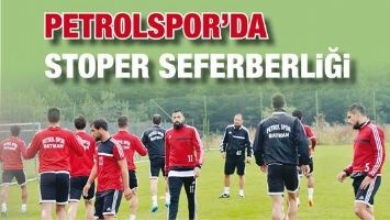 PETROLSPOR&rsquo;DA STOPER SEFERBERLİĞİ