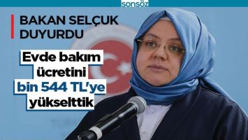 EVDE BAKIM &Uuml;CRETİ Y&Uuml;KSELTİLDİ