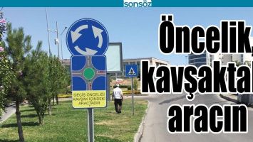 &Ouml;NCELİK, KAVŞAKTAKİ ARACIN