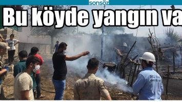BU K&Ouml;YDE YANGIN VAR!