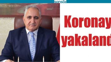 KORONAYA YAKALANDI!