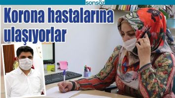 KORONA HASTALARINA ULAŞIYORLAR
