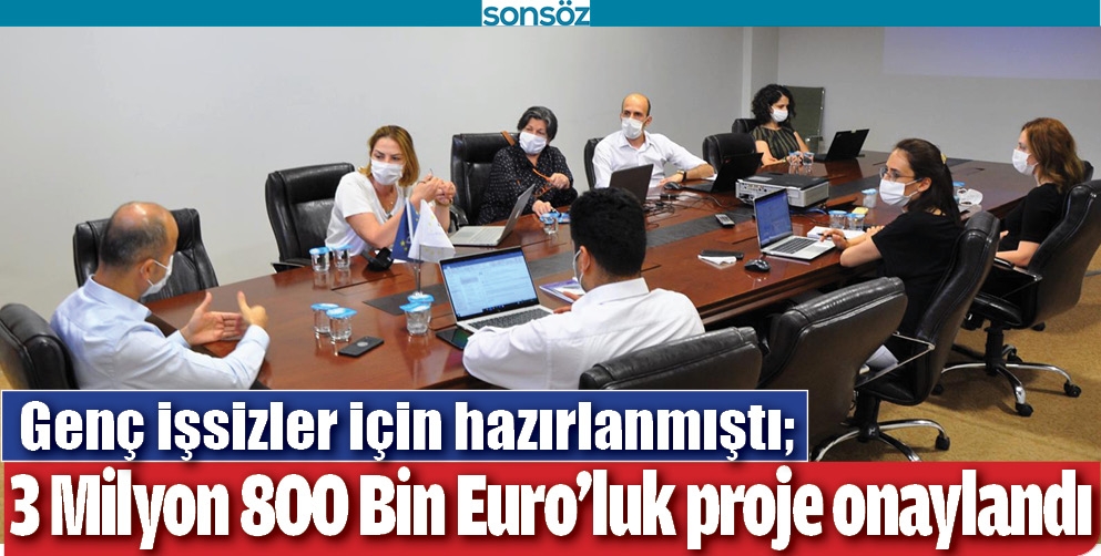 3 MİLYON 800 BİN EURO&rsquo;LUK PROJE ONAYLANDI
