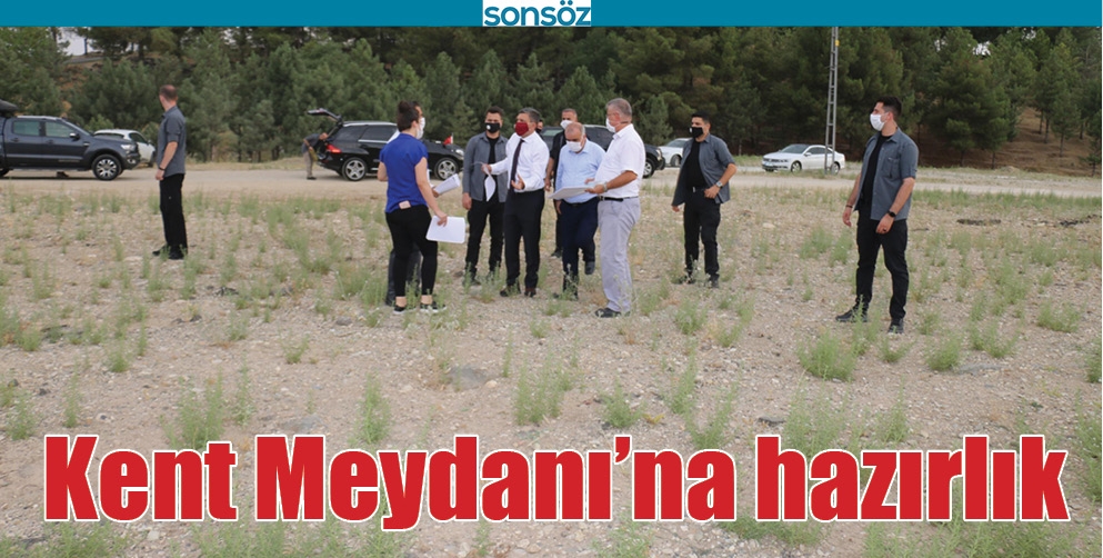 KENT MEYDANI&rsquo;NA HAZIRLIK