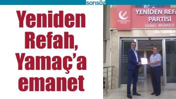 YENİDEN REFAH, YAMA&Ccedil;&rsquo;A EMANET