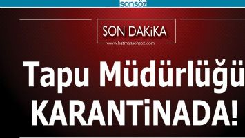 TAPU M&Uuml;D&Uuml;RL&Uuml;Ğ&Uuml; KARANTİNADA!