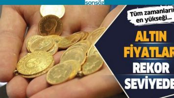 ALTIN FİYATLARI REKOR SEVİYEDE