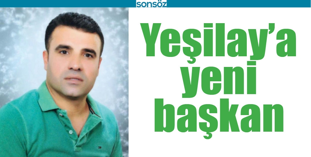 YEŞİLAY&rsquo;A YENİ BAŞKAN
