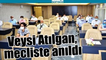 VEYSİ ATILGAN, MECLİSTE ANILDI