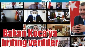 BAKAN KOCA&rsquo;YA BRİFİNG VERDİLER