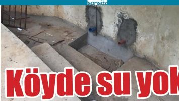 K&Ouml;YDE SU YOK!