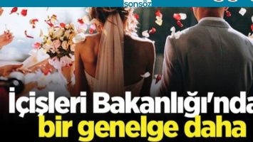 İ&Ccedil;İŞLERİ BAKANLIĞI'NDAN YENİ GENELGE
