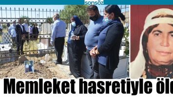 MEMLEKET HASRETİYLE &Ouml;LD&Uuml;