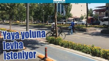 YAYA YOLUNA LEVHA İSTENİYOR