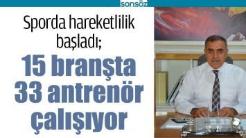 BATMAN'DA 15 BRANŞTA 33 ANTREN&Ouml;R &Ccedil;ALIŞIYOR