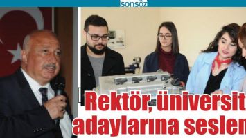 REKT&Ouml;R, &Uuml;NİVERSİTE ADAYLARINA SESLENDİ