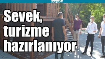 SEVEK, TURİZME HAZIRLANIYOR