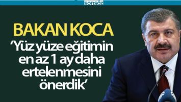 "&Ouml;NERİMİZ Y&Uuml;Z Y&Uuml;ZE EĞİTİMİN EN AZ BİR AY BAŞLATILMAMASI"