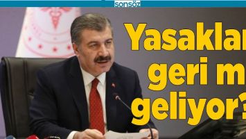 YASAKLAR GERİ Mİ GELİYOR?