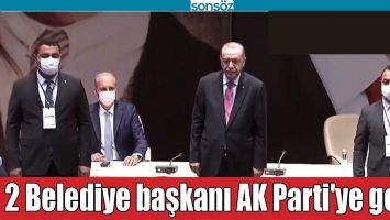 BATMAN'DA 2 BELEDİYE BAŞKANI AK PARTİ'YE GE&Ccedil;Tİ