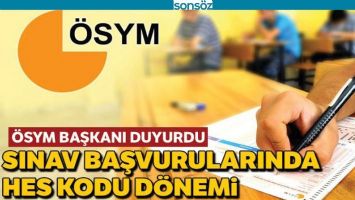 SINAV BAŞVURULARINDA HES KODU D&Ouml;NEMİ